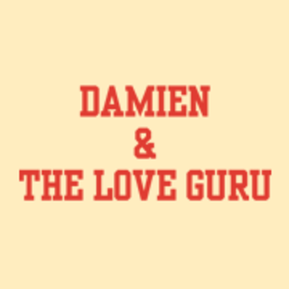 Damien & The Love Guru