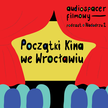 Początki kina we Wrocławiu